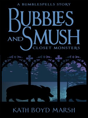 cover image of Bubbles and Smush, Closet Monsters